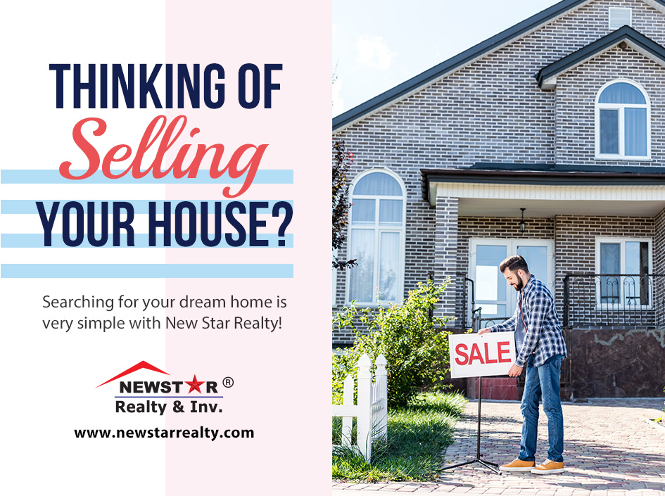 Thinking Of Selling Your House New Star Realty And Investment